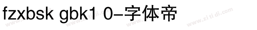fzxbsk gbk1 0字体转换